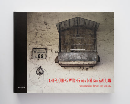 Chiefs, Queens, Witches and a Girl from San Juan - Ines Schram