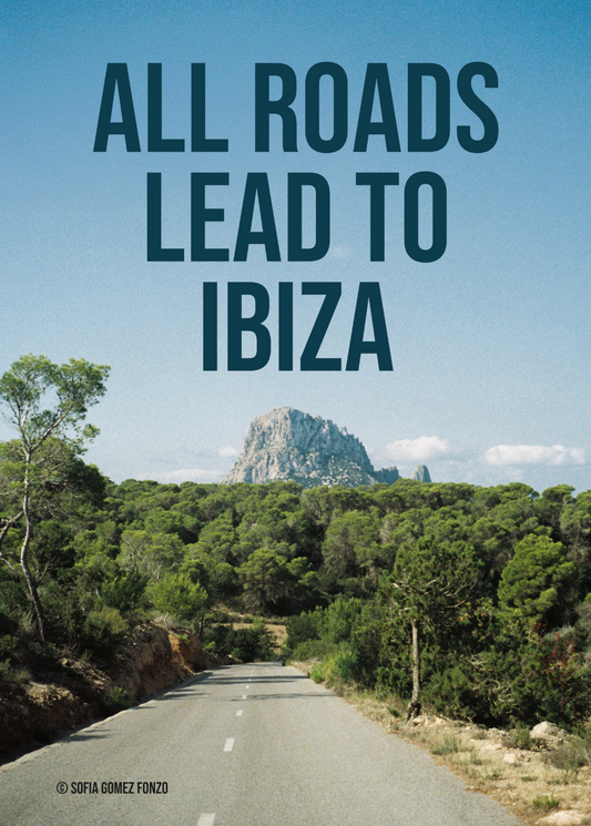 Poster - All roads lead to Ibiza